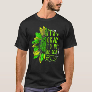 Es ist gut, nicht in Ordnung zu sein Sonnenblumen T-Shirt