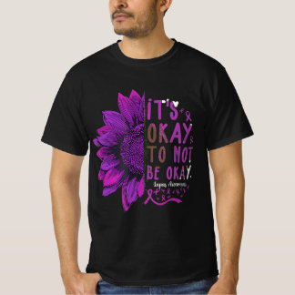 Es ist gut, nicht in Ordnung zu sein Sonnenblumen T-Shirt