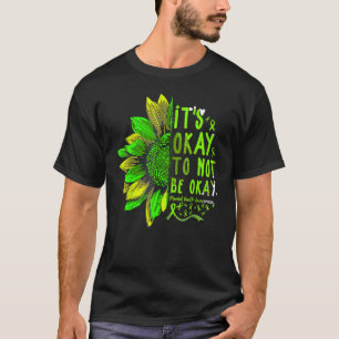 Es ist gut, nicht in Ordnung zu sein Sonnenblumen  T-Shirt