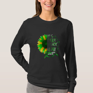 Es ist gut, nicht in Ordnung zu sein Sonnenblumen T-Shirt