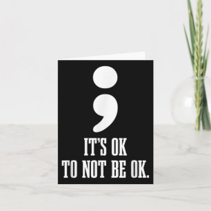 Es ist gut, nicht Ok Mental Health Awareness zu se Karte