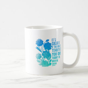 Es ist gut, wenn das Einzige, was du heute tust, d Kaffeetasse