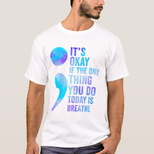 Es ist gut, wenn das Einzige, was du heute tust, d T-Shirt