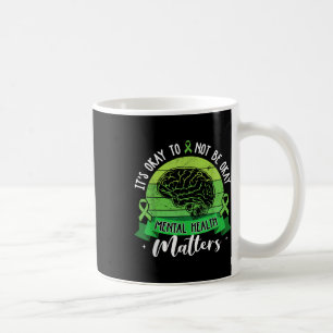 Es ist gut, wenn es nicht gut geht, wenn psychisch kaffeetasse