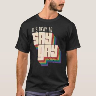 Es ist gut, wenn ich sage, dass Gay Lgbt Retro Vin T-Shirt