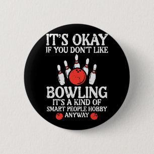 Es ist gut, wenn Sie Bowling Funny Bowler Men W ni Button