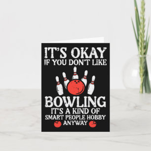 Es ist gut, wenn Sie Bowling Funny Bowler Men W ni Karte