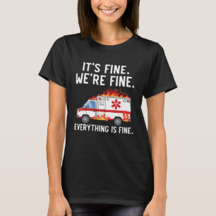 Es ist gut, wir sind gut alles ist gut EMT Parame T-Shirt