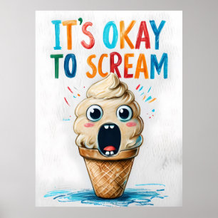 Es ist gut zu schreien - Funny Ice Cream Poster