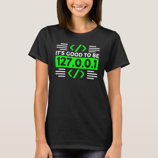 Es ist gut, Zuhause Science Geeks Programmierer zu T-Shirt (Vorderseite)