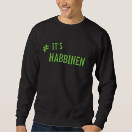 #Es ist Habbenin Sweatshirt