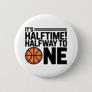 Es ist Halbzeit! Basketball-Sport Halb Geburtstag Button