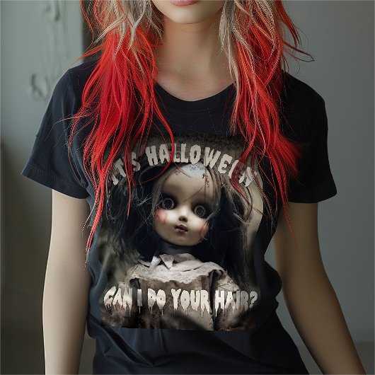 Es ist Halloween, kann ich deine Spuk Puppe machen T-Shirt