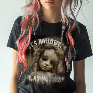 Es ist Halloween Play Nurses? Spuk Puppe T-Shirt