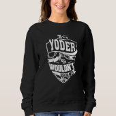 Es ist halt Yoder Sweatshirt (Vorderseite)