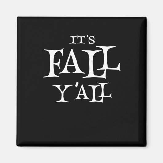 Es ist Herbst Y’all Basic Lässig Magnet (Vorne)