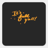 Es ist Herbst Y’all Basic Lässig Quadratischer Aufkleber (Vorderseite)