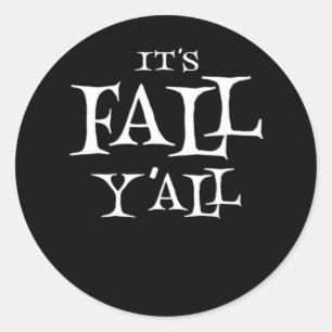 Es ist Herbst Y’all Basic Lässig Runder Aufkleber