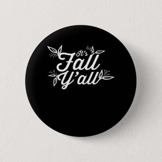 Es ist Herbst Y’all Buchstaben mit Blätter Button (Vorderseite)