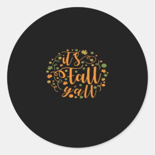 Es ist Herbst Y’all Essential Creative Lässig Runder Aufkleber