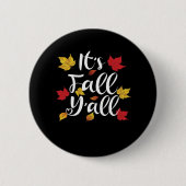 Es ist Herbst Y’all Funny Autumn Ästhetik Style Button (Vorderseite)