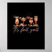 Es ist Herbst Y’all Funny Pumpkin Spice Fall Cockt Poster (Vorne)