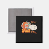 Es ist Herbst Y’all, Funny Pumpkins Zickzack Muste Magnet (Vorderseite/Rückseite)