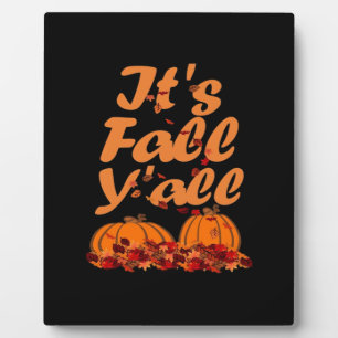Es ist Herbst Y’all Funny Zitat Fotoplatte