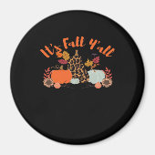Es ist Herbst Y’all Hallo Fall glücklicher Herbst Magnet (Vorne)