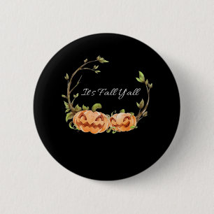 Es ist Herbst Y’all Halloween Cool einzigartig Button