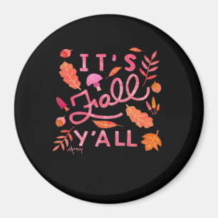 Es ist Herbst Y’all, handgeschriebenes Herbstangeb Magnet