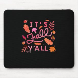 Es ist Herbst Y’all, handgeschriebenes Herbstangeb Mousepad