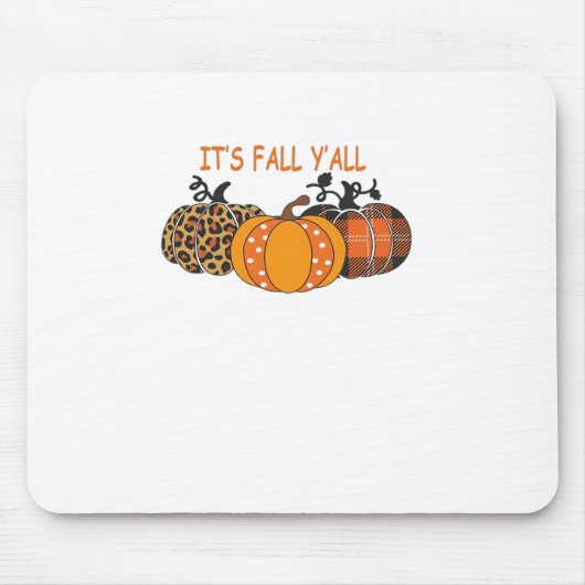 Es ist Herbst Y’all Pumpkin Erntedank Mousepad (Vorne)