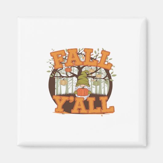 Es ist Herbst Y’all Pumpkin Gnome Herbst Lässig Magnet (Vorne)