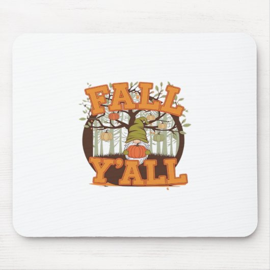 Es ist Herbst Y’all Pumpkin Gnome Herbst Lässig Mousepad (Vorne)