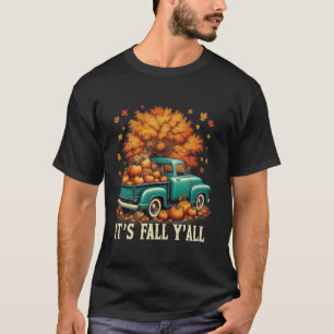 Es ist Herbst Y alle Pumpkin LKW Autumn Tree Fall T-Shirt