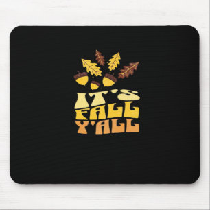 Es ist Herbst Y'all Blätter Klassische Vintag Mousepad