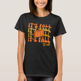 Es ist Herbst Y'all Erntedank T-Shirt