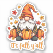 Es ist Herbst Y'all Gnomes Pumpkin Autumn Erntedan Aufkleber (Vorderseite)
