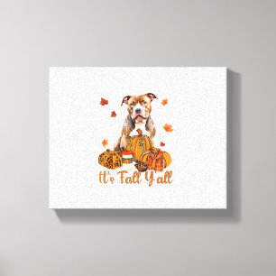 Es ist Herbst Y'all Pitbull Dog Fall Scarf Herbstp Leinwanddruck