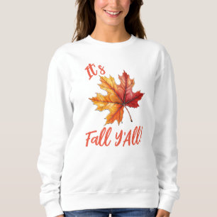 Es ist Herbst Y'All! Sweatshirt