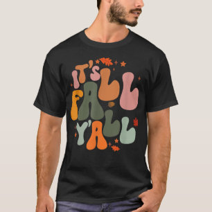 Es ist Herbst Y'alle Herbstleute Männer Frauen zur T-Shirt