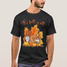 Es ist Herbst Y'alle Niedlichen Gnomes Pumpkin Aut T-Shirt