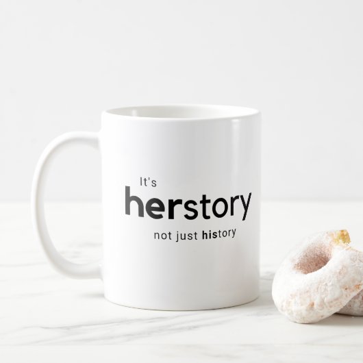 Es ist Herstory nicht gerade Geschichte Kaffeetasse (Mit Donut)