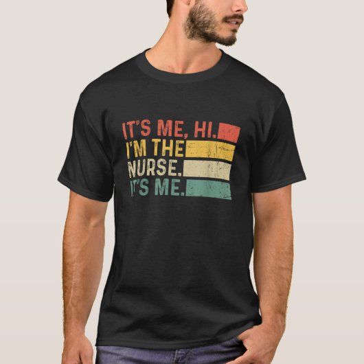 Es ist ich Hi ich bin die Krankenschwester es ist T-Shirt (Vorderseite)