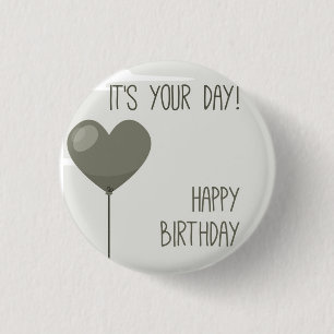 ***ES IST IHR BIRTHTAG*** ABZEICHEN BUTTON