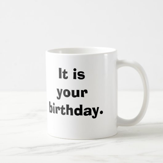 Es ist Ihr Geburtstag Kaffeetasse (Rechts)