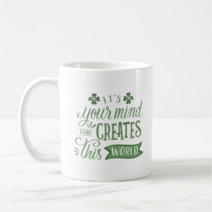 ES IST IHR VERSTÄNDNIS, DER DIESE WELT SCHAFFT KAFFEETASSE