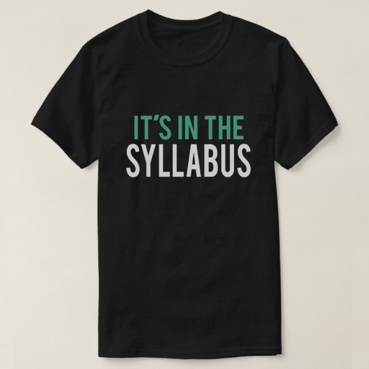 Es ist im Lehrer-Spaß des Syllabus-| T-Shirt (Design vorne)