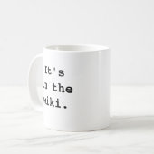 Es ist im wiki., It'sin thewiki. Kaffeetasse (Vorderseite Links)